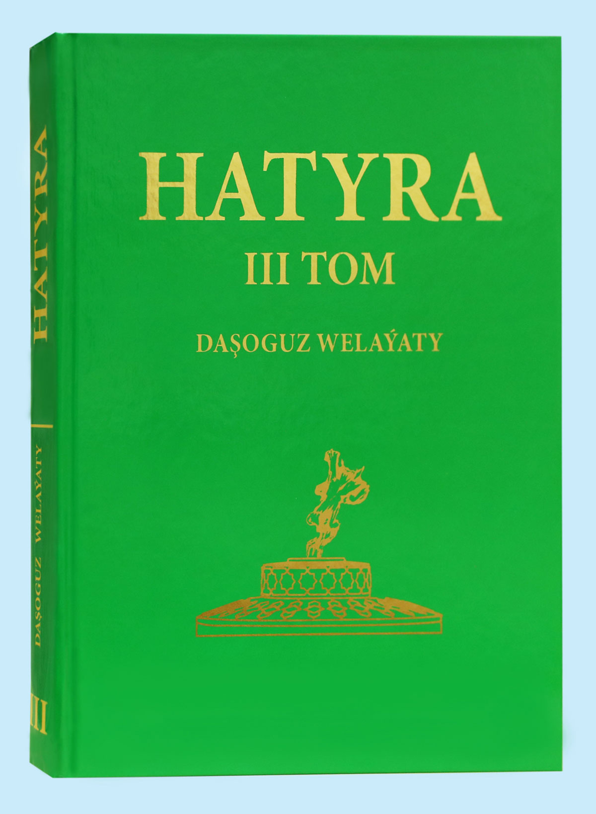 «Hatyra» kitabynyň üçünji jildiniň täze neşiri çapdan çykdy