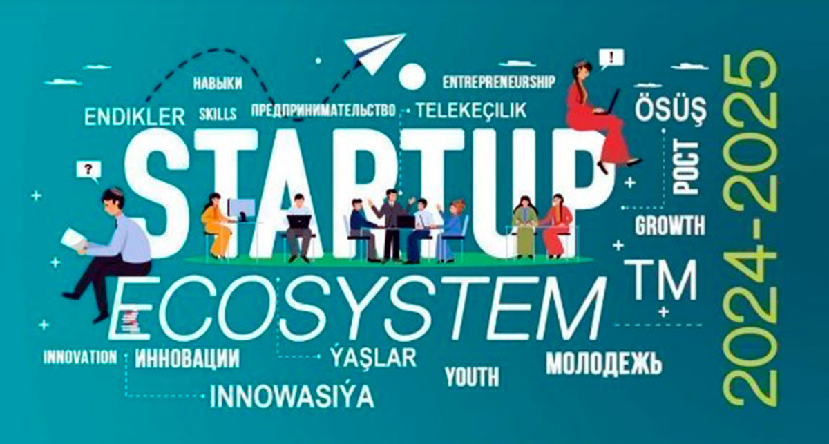 Recruitment of participants for the national program "Startup Ecosystem 2024–2025" continues in Turkmenistan