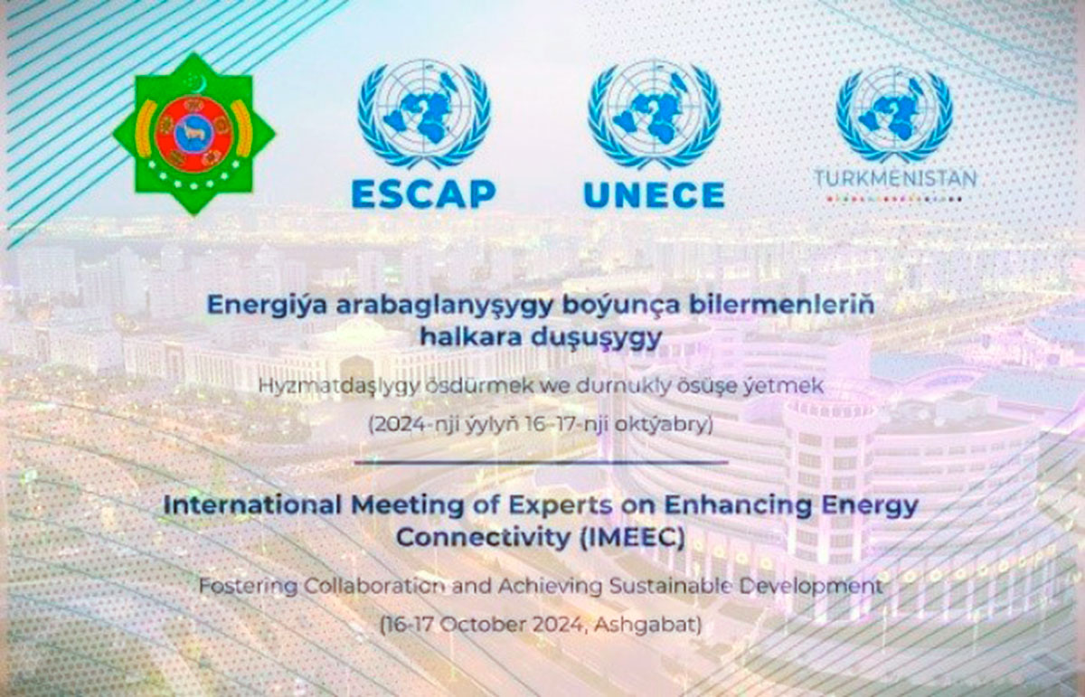 Aşgabatda durnukly ösüş üçin özara energiýa arabaglanyşygy gowulandyrmak boýunça halkara bilermenleriň duşuşygy geçýär