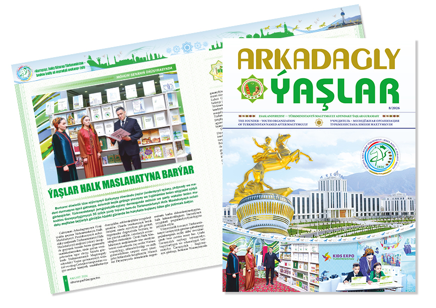 «Arkadagly ýaşlar» — The Voice of the New Generation