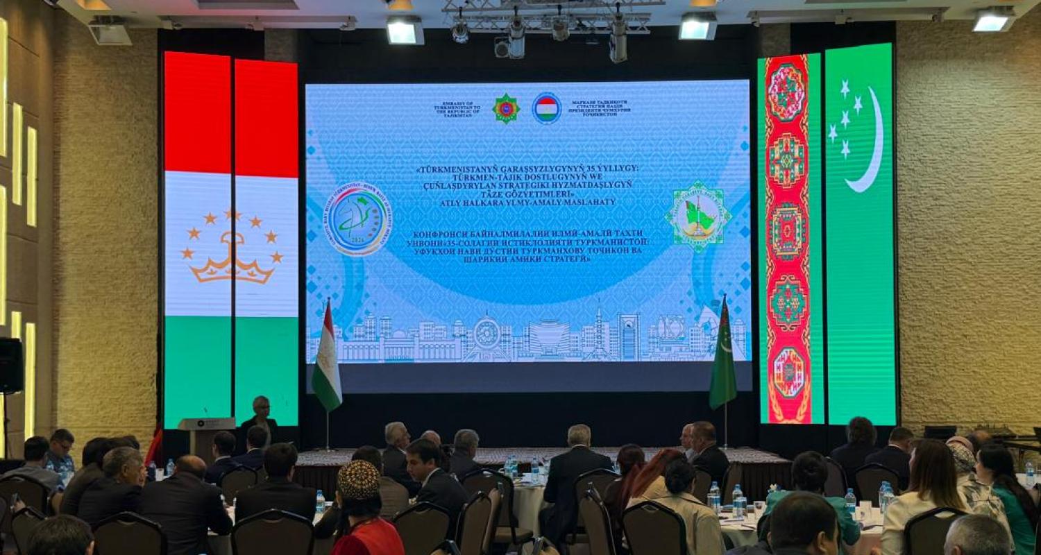 International Scientific and Practical Conference Dedicated to the 35th Anniversary of Turkmenistan’s Independence Held in Dushanbe